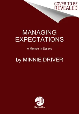 Zarządzanie oczekiwaniami: Pamiętnik w esejach - Managing Expectations: A Memoir in Essays