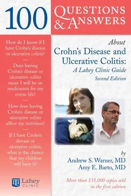 100 pytań i odpowiedzi na temat choroby Leśniowskiego-Crohna i wrzodziejącego zapalenia jelita grubego: A Lahey Clinic Guide: A Lahey Clinic Guide - 100 Questions & Answers about Crohns Disease and Ulcerative Colitis: A Lahey Clinic Guide: A Lahey Clinic Guide