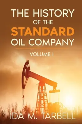 Historia Standard Oil Company - The History of the Standard Oil Company