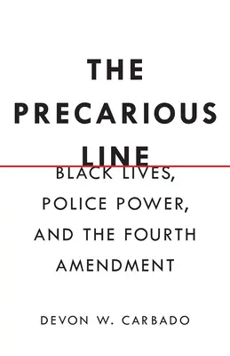 Nierozsądne: Czarne życie, władza policji i czwarta poprawka - Unreasonable: Black Lives, Police Power, and the Fourth Amendment