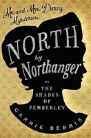 Na północ od Northanger - albo odcienie Pemberley - North By Northanger - Or, The Shades of Pemberley