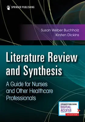 Przegląd i synteza literatury: Przewodnik dla pielęgniarek i innych pracowników służby zdrowia - Literature Review and Synthesis: A Guide for Nurses and Other Healthcare Professionals