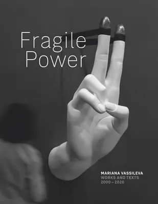 Mariana Vassileva: Krucha władza - Mariana Vassileva: Fragile Power