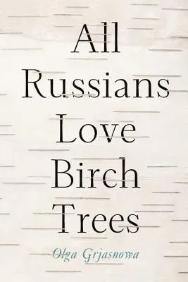 Wszyscy Rosjanie kochają brzozy - All Russians Love Birch Trees