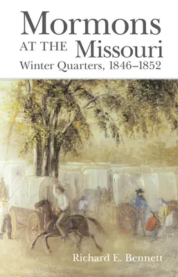 Mormoni w Missouri: Zimowe kwatery, 1846-1852 - Mormons at the Missouri: Winter Quarters, 1846-1852