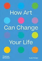 Jak sztuka może zmienić twoje życie - How Art Can Change Your Life