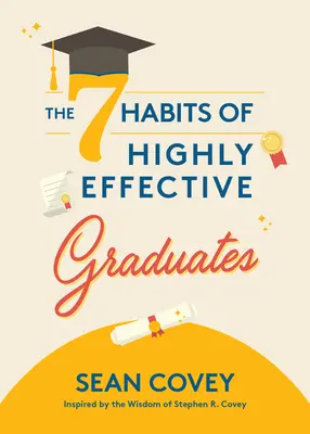 7 nawyków wysoce skutecznych absolwentów - The 7 Habits of Highly Effective Graduates