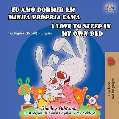 Uwielbiam spać we własnym łóżku: portugalsko-angielska dwujęzyczna książka dla dzieci - I Love to Sleep in My Own Bed: Portuguese English Bilingual Children's Book