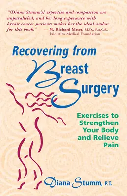 Powrót do zdrowia po operacji piersi: Ćwiczenia wzmacniające ciało i łagodzące ból - Recovering from Breast Surgery: Exercises to Strengthen Your Body and Relieve Pain