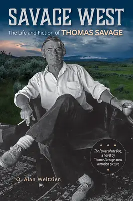 Savage West: Życie i fikcja Thomasa Savage'a - Savage West: The Life and Fiction of Thomas Savage