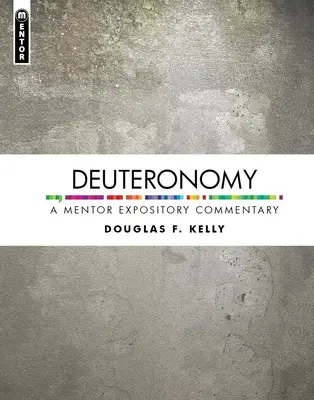 Księga Powtórzonego Prawa: A Mentor Expository Commentary - Deuteronomy: A Mentor Expository Commentary