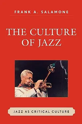 Kultura jazzu: Jazz jako kultura krytyczna - The Culture of Jazz: Jazz as Critical Culture