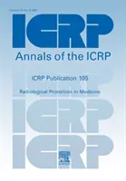 Publikacja ICRP 105 - Ochrona radiologiczna w medycynie - ICRP Publication 105 - Radiological Protection in Medicine