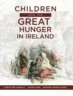 Dzieci i wielki głód w Irlandii - Children and the Great Hunger in Ireland