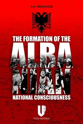 Kształtowanie się albańskiej świadomości narodowej - The Formation of the Albanian National Consciousness