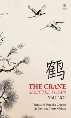 Żuraw: Wybrane wiersze - The Crane: Selected Poems
