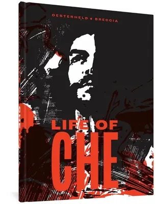 Życie Che: Impresjonistyczna biografia - Life of Che: An Impressionistic Biography