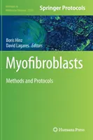 Miofibroblasty: Metody i protokoły - Myofibroblasts: Methods and Protocols