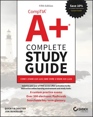 Comptia A+ Complete Study Guide: Core 1 Exam 220-1101 i Core 2 Exam 220-1102 - Comptia A+ Complete Study Guide: Core 1 Exam 220-1101 and Core 2 Exam 220-1102