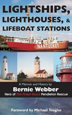 Statki, latarnie morskie i łodzie ratunkowe: Wspomnienia i historia - Lightships, Lighthouses, and Lifeboat Stations: A Memoir and History