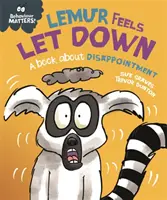 Behaviour Matters: Lemur czuje się zawiedziony - książka o rozczarowaniu - Behaviour Matters: Lemur Feels Let Down - A book about disappointment