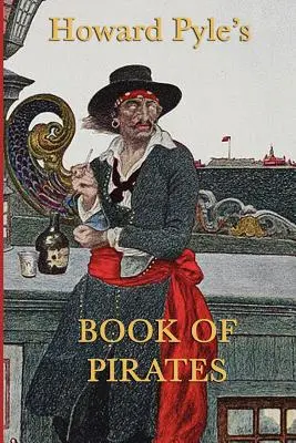 Księga piratów Howarda Pyle'a - Howard Pyle's Book of Pirates