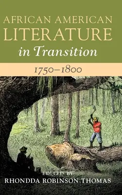 Literatura afroamerykańska w okresie przejściowym, 1750-1800: Tom 1 - African American Literature in Transition, 1750-1800: Volume 1