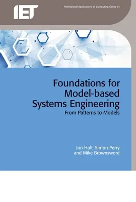 Podstawy inżynierii systemów opartej na modelach: Od wzorców do modeli - Foundations for Model-Based Systems Engineering: From Patterns to Models