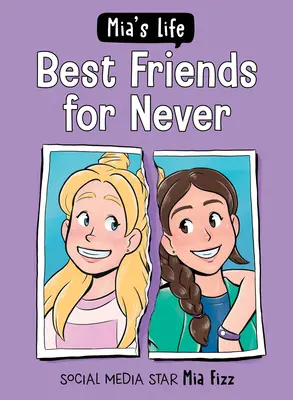 Życie Mii: Najlepsi przyjaciele na zawsze - Mia's Life: Best Friends for Never