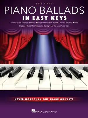 Ballady fortepianowe w łatwych tonacjach: Easy Piano Songbook with Never More Than One Sharp or Flat: Never More Than One Sharp or Flat! - Piano Ballads - In Easy Keys: Easy Piano Songbook with Never More Than One Sharp or Flat!: Never More Than One Sharp or Flat!