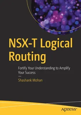 NSX-T Logical Routing: Wzmocnij swoje zrozumienie, aby zwiększyć swój sukces - NSX-T Logical Routing: Fortify Your Understanding to Amplify Your Success