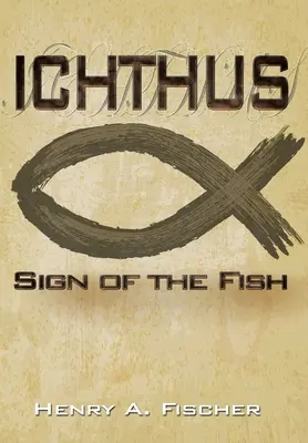 Ichthus: Znak ryby - Ichthus: Sign of the Fish