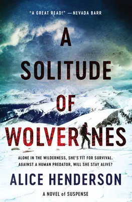 A Solitude of Wolverines: Powieść sensacyjna - A Solitude of Wolverines: A Novel of Suspense