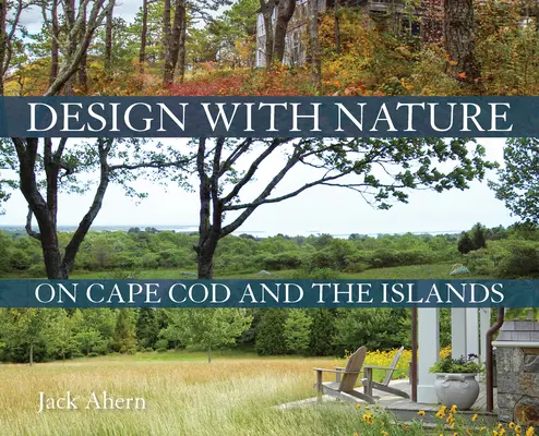 Projektowanie z naturą na Cape Cod i wyspach - Design with Nature on Cape Cod and the Islands