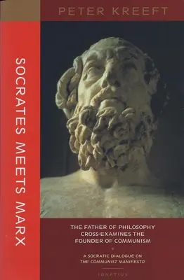 Sokrates spotyka Marksa: Ojciec filozofii analizuje założyciela komunizmu - Socrates Meets Marx: The Father of Philosophy Cross-Examines the Founder of Communism