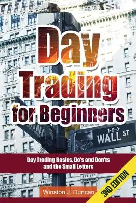 Day Trading: Day Trading dla początkujących - handel opcjami i obrót akcjami: Podstawy day tradingu i strategie day tradingowe - Day Trading: Day Trading for Beginners - Options Trading and Stock Trading Explained: Day Trading Basics and Day Trading Strategies