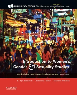Wprowadzenie do studiów nad kobietami, płcią i seksualnością: Podejścia interdyscyplinarne i intersekcjonalne - Introduction to Women's, Gender and Sexuality Studies: Interdisciplinary and Intersectional Approaches