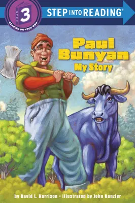 Paul Bunyan: Moja historia - Paul Bunyan: My Story