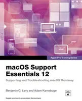 Macos Support Essentials 12 - seria szkoleń Apple Pro: Wsparcie i rozwiązywanie problemów z systemem Macos Monterey - Macos Support Essentials 12 - Apple Pro Training Series: Supporting and Troubleshooting Macos Monterey