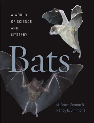 Nietoperze: świat nauki i tajemnic - Bats: A World of Science and Mystery