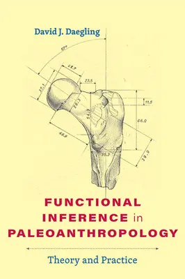 Wnioskowanie funkcjonalne w paleoantropologii: Teoria i praktyka - Functional Inference in Paleoanthropology: Theory and Practice