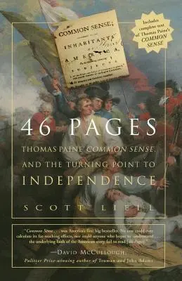 46 stron: Thomas Paine, zdrowy rozsądek i punkt zwrotny do amerykańskiej niepodległości - 46 Pages: Thomas Paine, Common Sense, and the Turning Point to American Independence