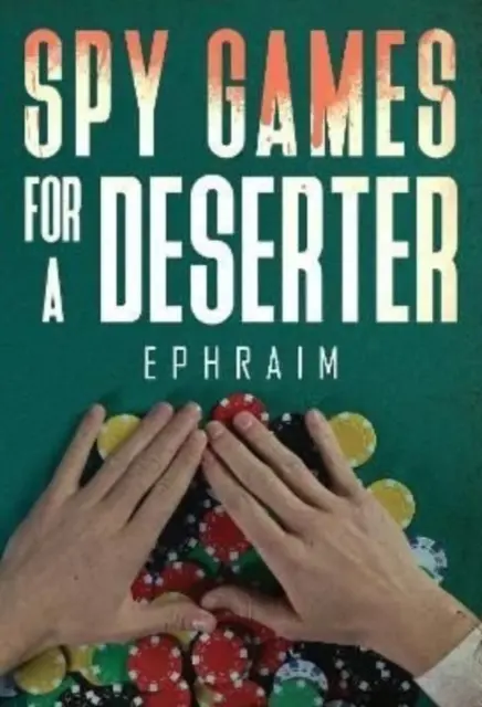 Gry szpiegowskie dla dezertera - Spy Games For A Deserter