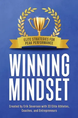 Winning Mindset: Elitarne strategie osiągania najlepszych wyników - Winning Mindset: Elite Strategies for Peak Performance