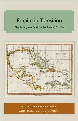 Imperium w okresie przejściowym: Portugalski świat w czasach Camesa - Empire in Transition: The Portuguese World in the Time of Cames