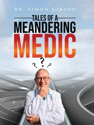 Opowieści wędrownego medyka - Tales of a Meandering Medic