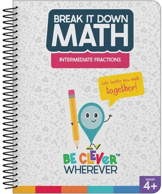 Podręcznik do nauki ułamków dla średniozaawansowanych - Break It Down Intermediate Fractions Resource Book