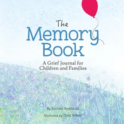 The Memory Book: Dziennik żałoby dla dzieci i rodzin - The Memory Book: A Grief Journal for Children and Families