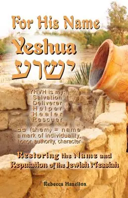 Dla Jego imienia Jeszua - For His Name Yeshua