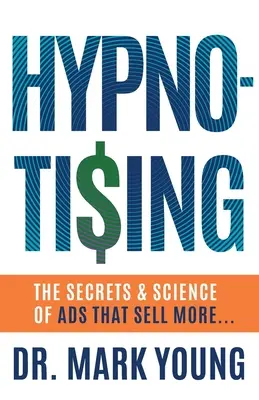 Hypno-Tising: Sekrety i nauka o reklamach, które sprzedają więcej... - Hypno-Tising: The Secrets and Science of Ads That Sell More...